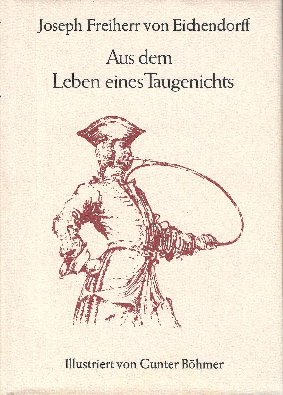 Aus dem Leben eines Taugenichts, Joseph von Eichendorff, Tübingen 1975, mit freundlicher Genehmigung des Rowohlt Verlages, Hamburg